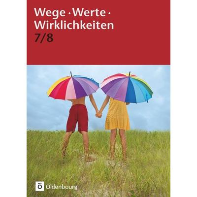 Wege. Werte. Wirklichkeiten - Allgemeine Ausgabe - 7./8. Schuljahr, Taschenbuch von Thorsten Schimschal,Anja Kemmerzell,Till Warmbold,Doris Arnold,Uta