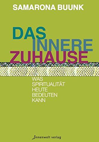 Samarona Buunk - Das innere Zuhause: Was Spiritualität heute bedeuten kann - Preis vom 19.10.2026 19:33:35 h