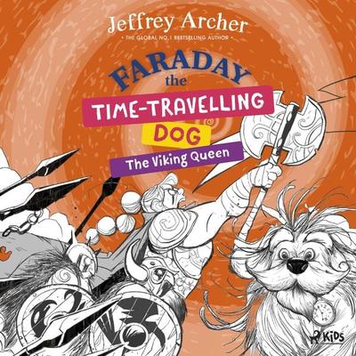 Faraday The Time-Travelling Dog: The Viking Queen - Jeffrey Archer, Audio, 9788727126531