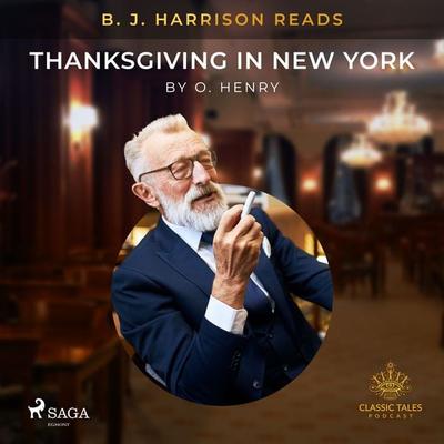 B. J. Harrison Reads Thanksgiving in New York - O. Henry, Audio, 9788726575019