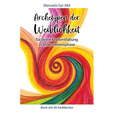 Archetypen der Weiblichkeit, Sonstige von Manuela Gyr-Abt, Neue Erde, 978-3-89060-845-7