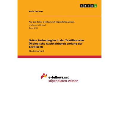 Grüne Technologien in der Textilbranche. Ökologische Nachhaltigkeit entlang der Textilkette, Taschenbuch von Katia Corinne, GRIN, 978-3-346-06357-1