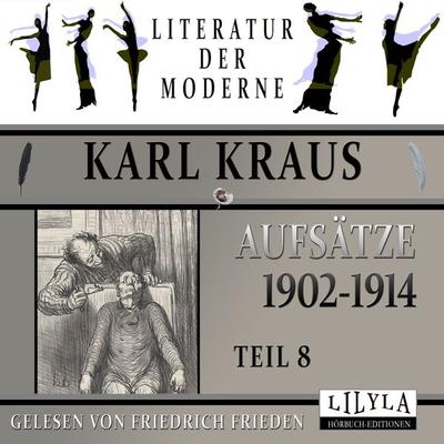 Aufsätze 1902-1914 - Teil 8 - Karl Kraus, Audio, 9783988520357