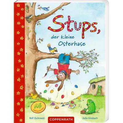 Stups, der kleine Osterhase, Gebundene Ausgabe von Rolf Zuckowski, Coppenrath, 978-3-649-64488-0