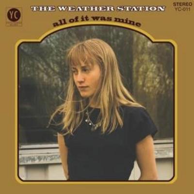 All Of It Was Mine - The Weather Station, CD