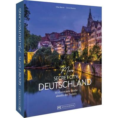 More Secret Citys Deutschland, Gebundene Ausgabe von Silke Martin,Doris Mundus,Thomas Bickelhaupt,Britta Mentzel, Bruckmann