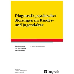 Diagnostik psychischer Störungen im Kindes- und Jugendalter, Fachbücher von Franz Petermann, Anja Görtz-Dorten, Manfred Döpfner