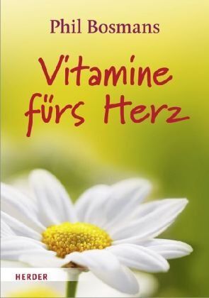 Phil Bosmans - Vitamine fürs Herz: Das große Lesebuch - Preis vom 10.10.2026 11:48:34 h