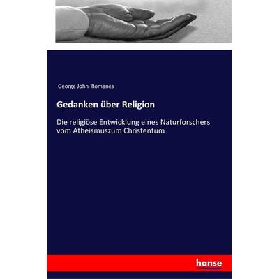 Gedanken über Religion, Taschenbuch von George John Romanes, Hansebooks, 978-3-337-35748-1