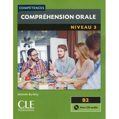 Competences: Comprehension orale 3 - Niveau B2 + CD, Taschenbuch von Denis Liakin,Fabien Olivry,Michele Barfety,Patricia Beaujoin, Cle International,