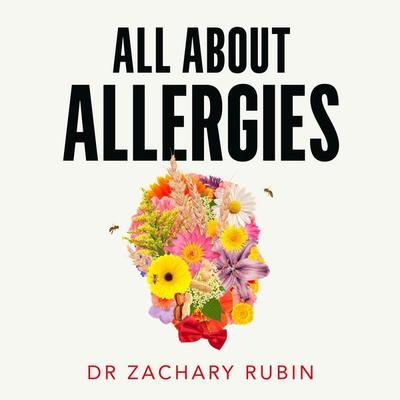 All About Allergies - Dr Zachary Rubin, Audio, 9781035091003
