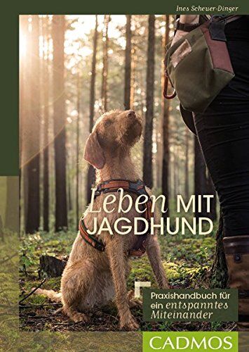 Ines Scheuer-Dinger - Leben mit Jagdhund: Praxishandbuch für ein entspanntes Miteinander (Cadmos Hundebuch) - Preis vom 13.10.2026 19:28:25 h