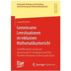 Gemeinsame Lernsituationen im inklusiven Mathematikunterricht, Fachbücher von Laura Korten