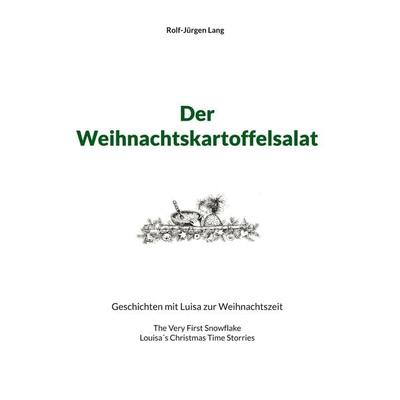 Der Weihnachtskartoffelsalat, Gebundene Ausgabe von Rolf-Jürgen Lang, BoD – Books on Demand, 978-3-696-35102-1