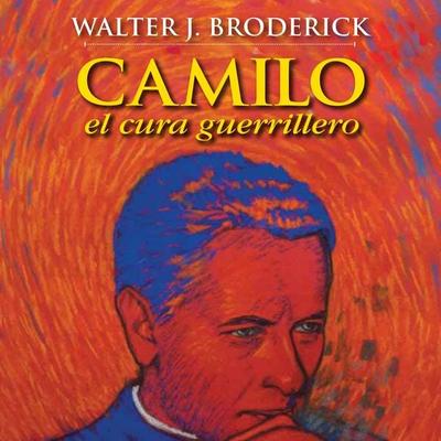 Camilo, el cura guerrillero - Walter J.Broderick, Audio, 9789178898268