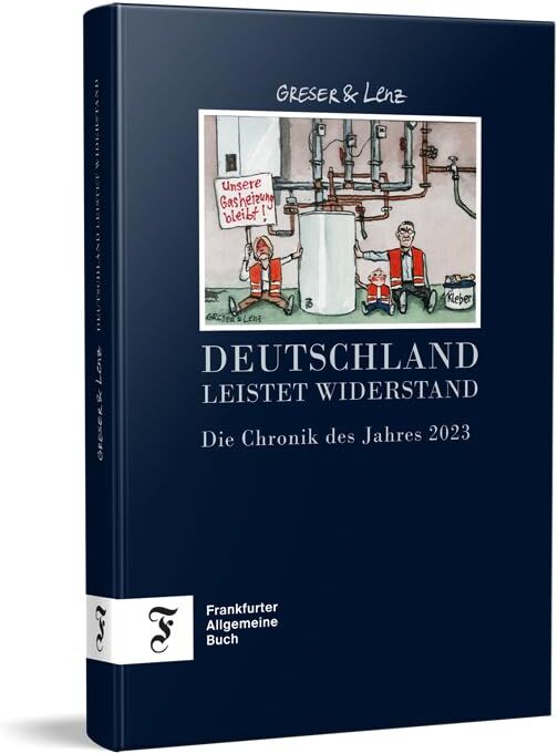 Achim Greser - Deutschland leistet Widerstand - Die Chronik des Jahres 2023 - Preis vom 30.09.2026 09:01:18 h