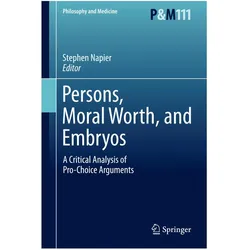 Persons, Moral Worth, and Embryos, Fachbücher von Stephen Napier