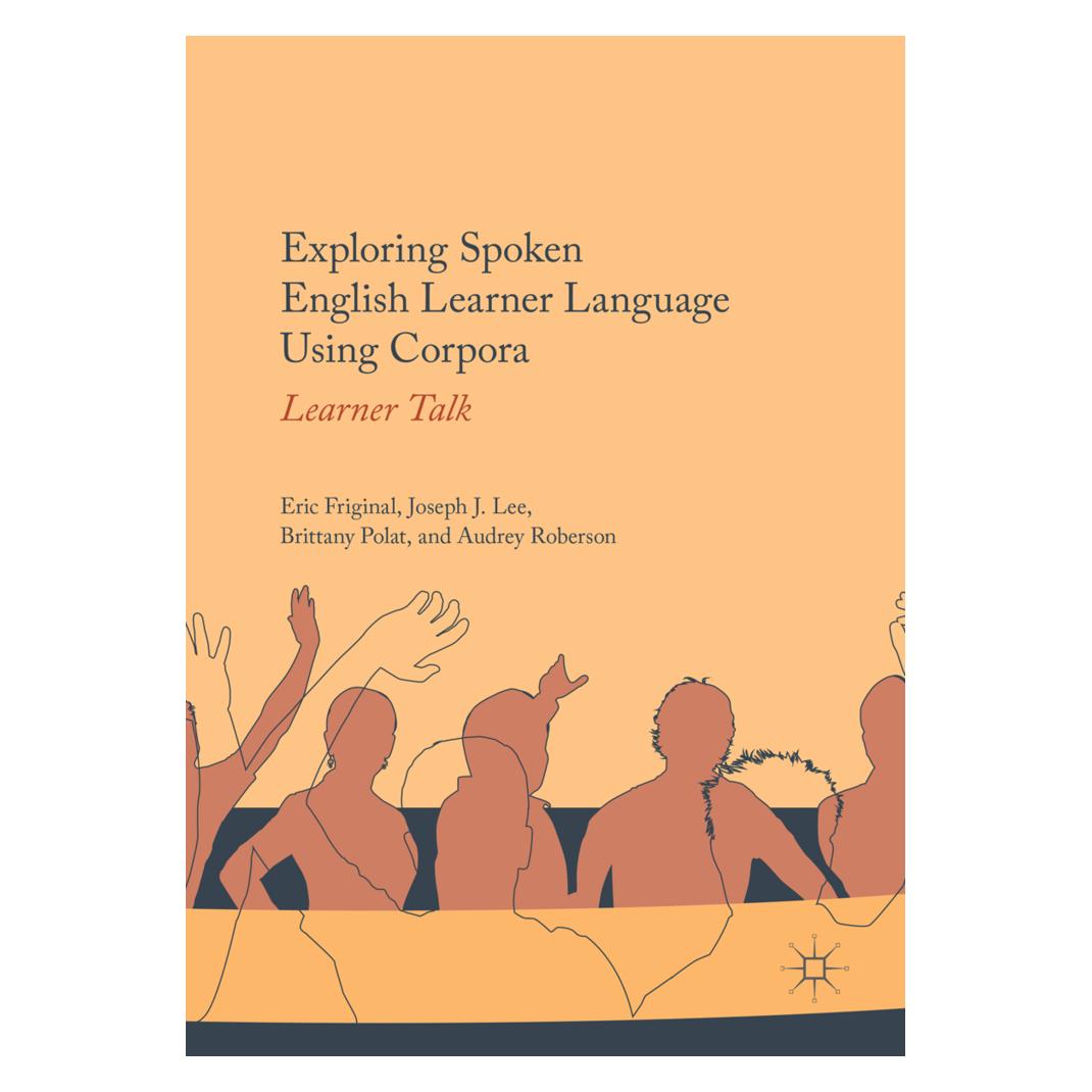 Springer Exploring Spoken English Learner Language Using Corpora (Englisch, Softcover, Audrey Roberson, Brittany Polat, Eric Friginal, Joseph J. Lee) (56017928)