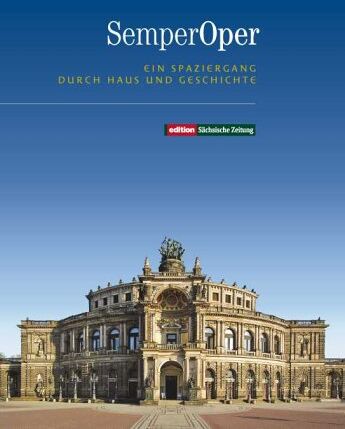 Klaus Gertoberens - Semperoper. Ein Spaziergang durch Haus und Geschichte - Preis vom 30.09.2026 22:30:23 h