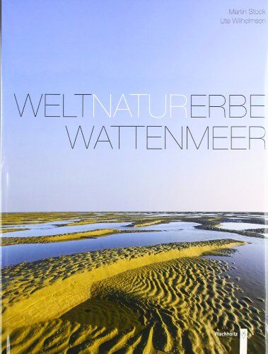 Ute Wilhelmsen - Weltnaturerbe Wattenmeer - Preis vom 09.10.2026 07:28:09 h