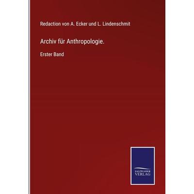 Archiv für Anthropologie., Gebundene Ausgabe von , BoD - Books on Demand, 978-3-7525-4483-1