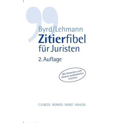 Zitierfibel für Juristen, Taschenbuch von B. Sharon Byrd,Matthias Lehmann, C.H. Beck, 978-3-406-60366-2