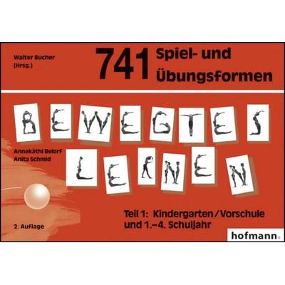 741 Spiel- und Übungsformen Bewegtes Lernen 01, Taschenbuch von Annekäthi Belorf,Anita Schmid, Hofmann-Verlag, 978-3-7780-2211-5