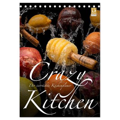 Crazy Kitchen - Der verrückte Küchenplaner (Tischkalender 2026 DIN A5 hoch), CALVENDO Monatskalender