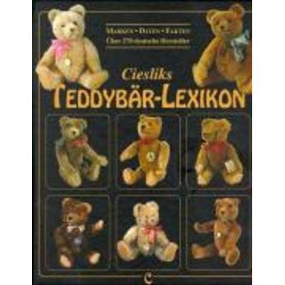 Ciesliks Teddybär-Lexikon, Gebundene Ausgabe von Jürgen Cieslik,Marianne Cieslik, Wellhausen & Marquardt Mediengesellschaft, 978-3-939806-21-9