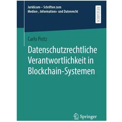 Datenschutzrechtliche Verantwortlichkeit in Blockchain-Systemen, Fachbücher von Carlo Peitz