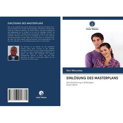 Einlösung des Masterplans, Taschenbuch von Ron Macaulay, Verlag Unser Wissen, 978-620-3-05737-9