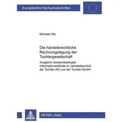 Die handelsrechtliche Rechnungslegung der Tochtergesellschaft, Fachbücher von Michael Hils