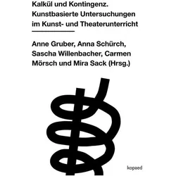 Gruber:Kalkül und Kontingenz, Fachbücher von Milena Meier, Serainaua Dür, Eva Welter