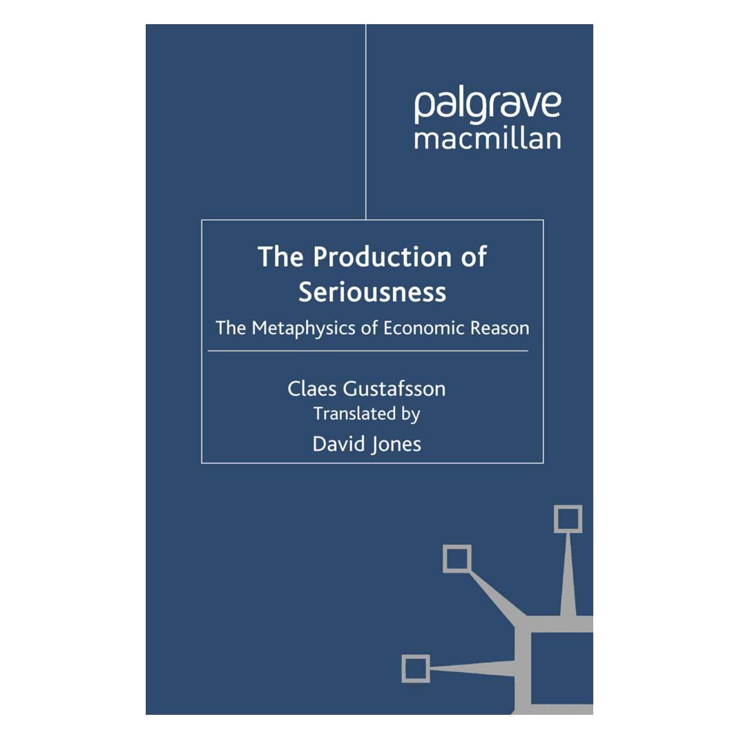 Springer The Production of Seriousness (Englisch, Softcover, C Gustafsson) (55821483)