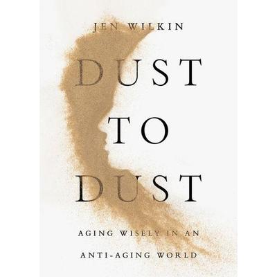 Dust to Dust, Taschenbuch von Jen Wilkin, Crossway