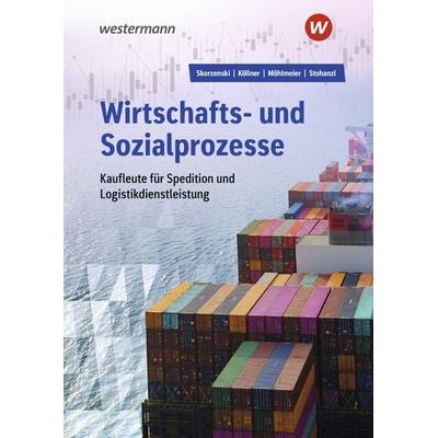 Wirtschafts- und Sozialprozesse für Kaufleute für Spedition und Logistikdienstleistung, Taschenbuch von Friedmund Skorzenski,Dagmar Köllner,Heinz