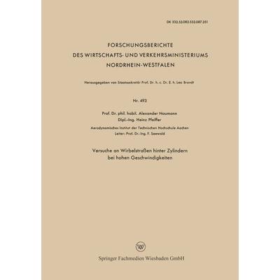 Versuche an Wirbelstraßen hinter Zylindern bei hohen Geschwindigkeiten, Taschenbuch von Alexander Naumann, VS Verlag für Sozialwissenschaften,