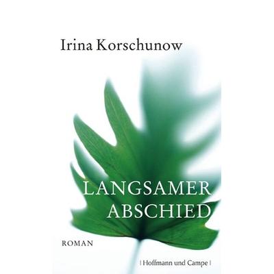 Langsamer Abschied, Gebundene Ausgabe von Irina Korschunow, Hoffmann Und Campe