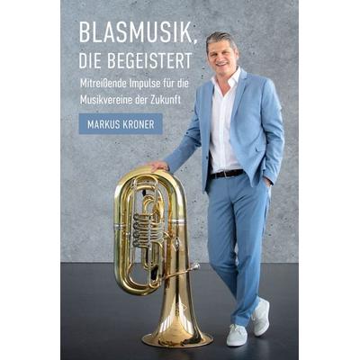 Blasmusik, die begeistert -