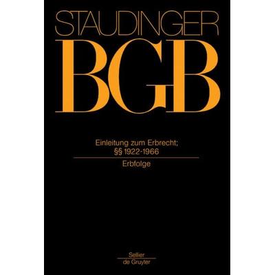Einleitung zum Erbrecht; §§ 1922-1966, Gebundene Ausgabe von Julius Staudinger, Otto Schmidt/De Gruyter, 978-3-8059-1055-2