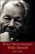 Peter Merseburger - Willy Brandt 1913 - 1992: Visionär und Realist - Preis vom 13.10.2026 11:25:28 h
