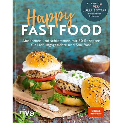 Happy Fast Food, Gebundene Ausgabe von Julia Bottar, Riva, 978-3-7423-1900-5