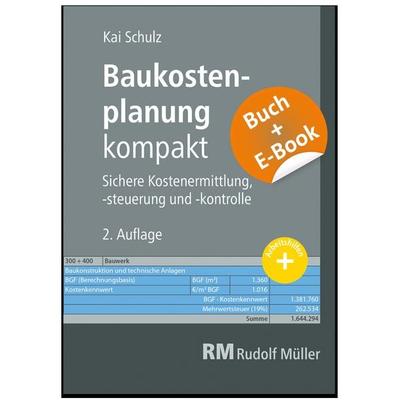 Baukostenplanung kompakt - mit E-Book, Set von Kai Schulz, RM Rudolf Müller Medien GmbH & Co. KG, 978-3-481-03997-4