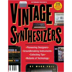 Vintage Synthesizers: Groundbreaking Instruments and Pioneering Designers of Electronic Music Synthe, Sachbücher von Mark Vail