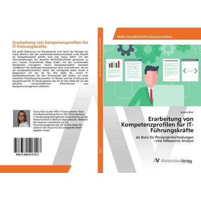 Erarbeitung von Kompetenzprofilen für IT-Führungskräfte, Taschenbuch von Jessica Büst, AV Akademikerverlag, 978-3-330-51712-7