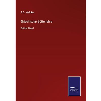 Griechische Götterlehre, Gebundene Ausgabe von F. G. Welcker, Outlook, 978-3-375-07155-4