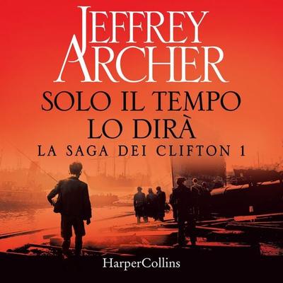 Solo il tempo lo dirà - Jeffrey Archer, Audio, 9788830518247