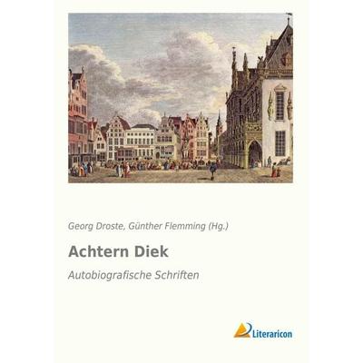 Achtern Diek, Taschenbuch von Georg Droste, Literaricon, 978-3-95697-585-1