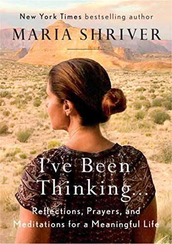 Maria Shriver - I've Been Thinking . . .: Reflections, Prayers, and Meditations for a Meaningful Life - Preis vom 01.10.2026 17:08:56 h