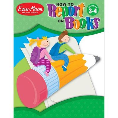 How to Report on Books Grades 3-4, Taschenbuch von Educational Publishers Evan-Moor, Evan-Moor Educational Publishers, 978-1-59673-085-4